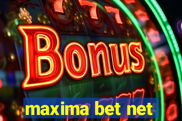 maxima bet net